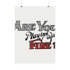 Are You Playing With Fire Poster